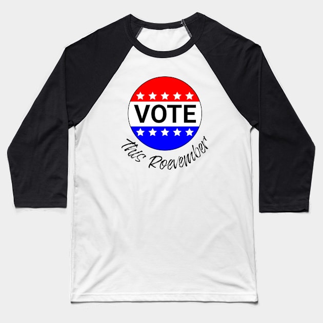 VOTE This Roevember Baseball T-Shirt by Distinct Designs NZ